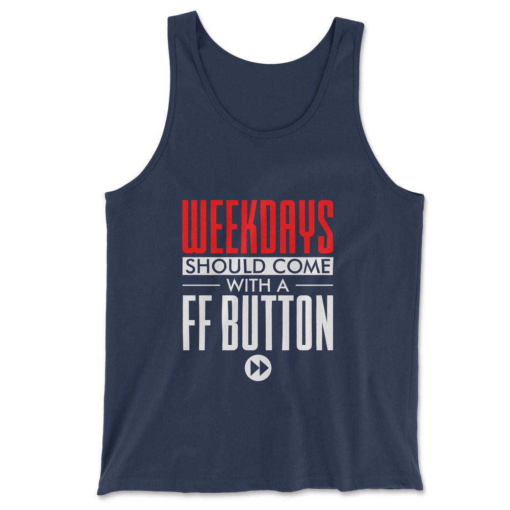 Weekdays Should Come With A Ff Button Men/Unisex Tank in Navy color