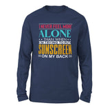 I Never Feel More Alone Than When I'm Trying To Put Sunscreen On My Back Men/Unisex Drop Shoulder Sweatshirt in Navy color