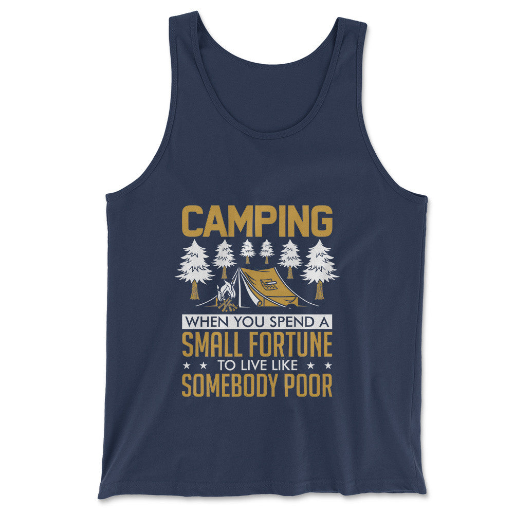 Camping - Spend A Fortune And Live Like A Poor Men/Unisex Tank in Navy color
