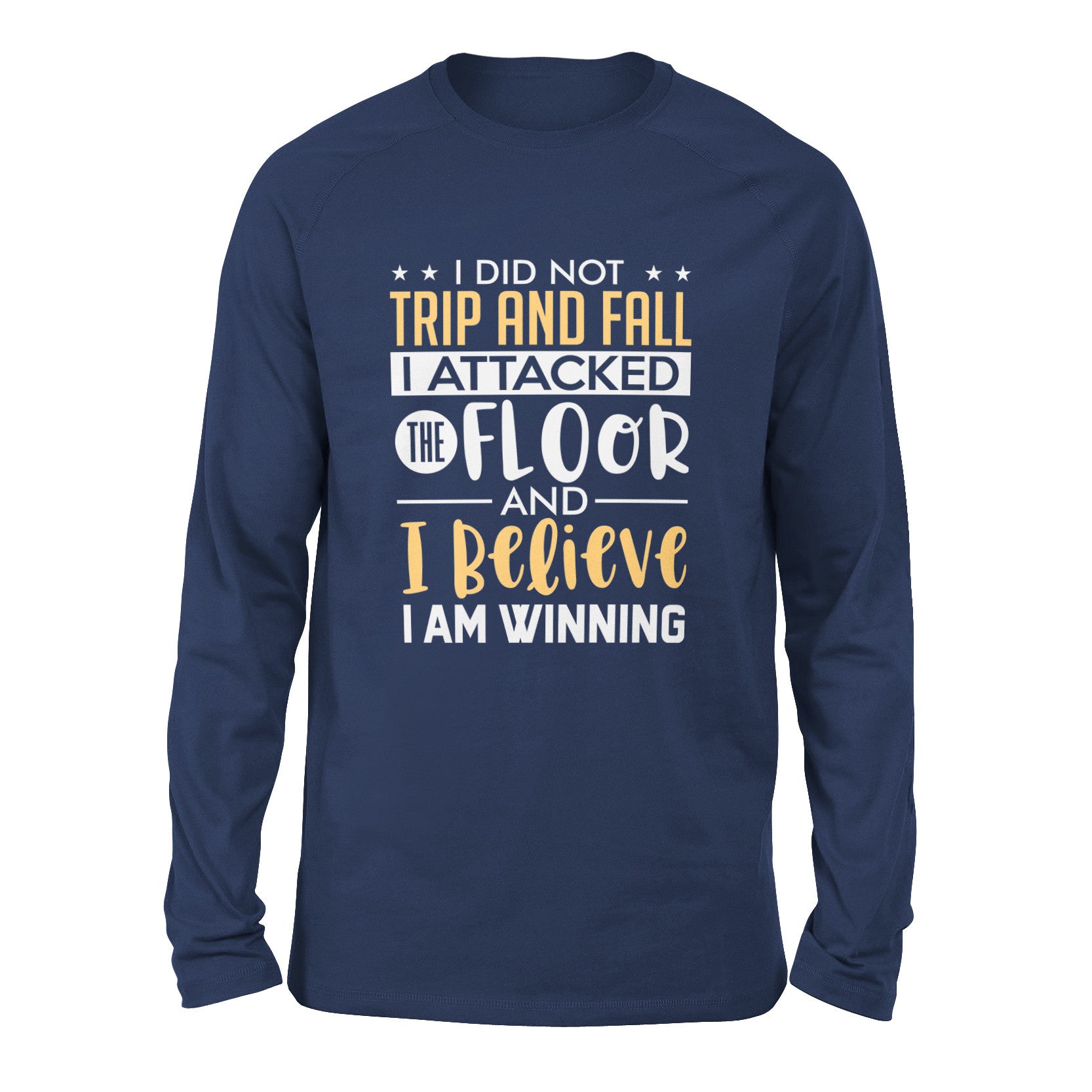 I Did Not Trip And Fall, I Attacked The Floor Men/Unisex Drop Shoulder Sweatshirt in Navy color