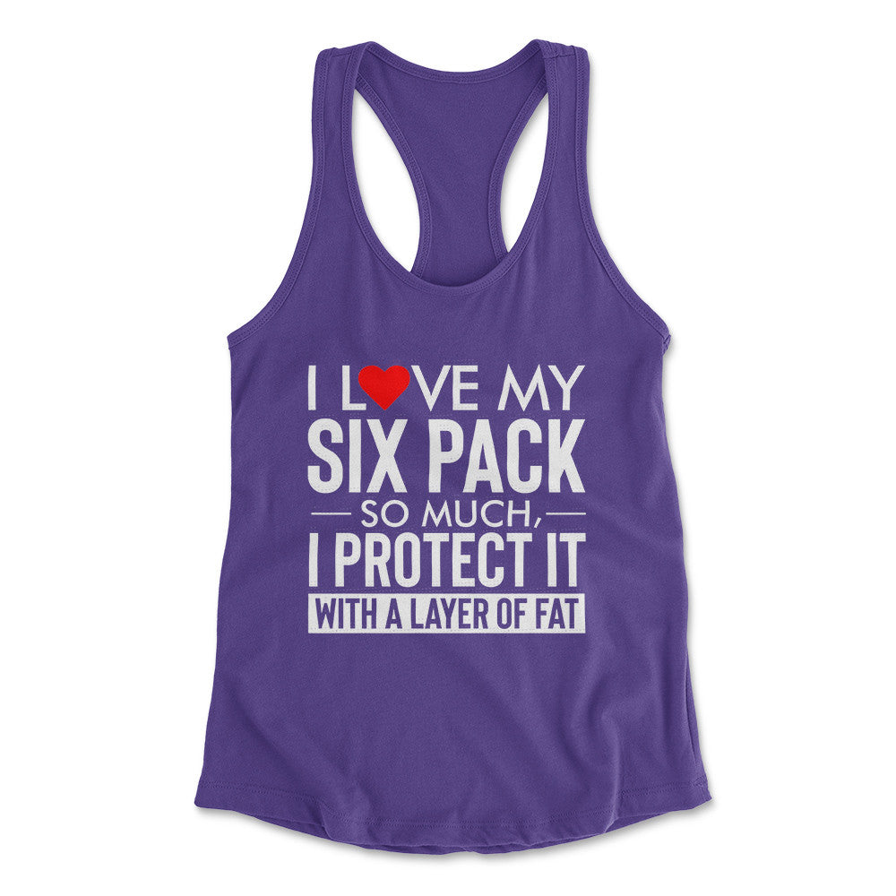 I Love My Six Pack And I Protect It With My Layer Of Fat Womens Racerback Tank in Purple Rush color