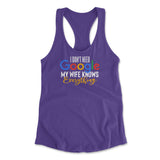 I Don't Need Google, My Wife Knows Everything Womens Racerback Tank in Purple Rush color