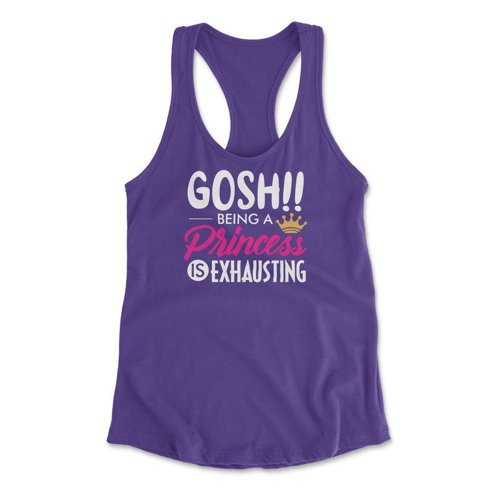 Gosh!! Being A Pricess Is Exhausting Womens Racerback Tank in Purple Rush color