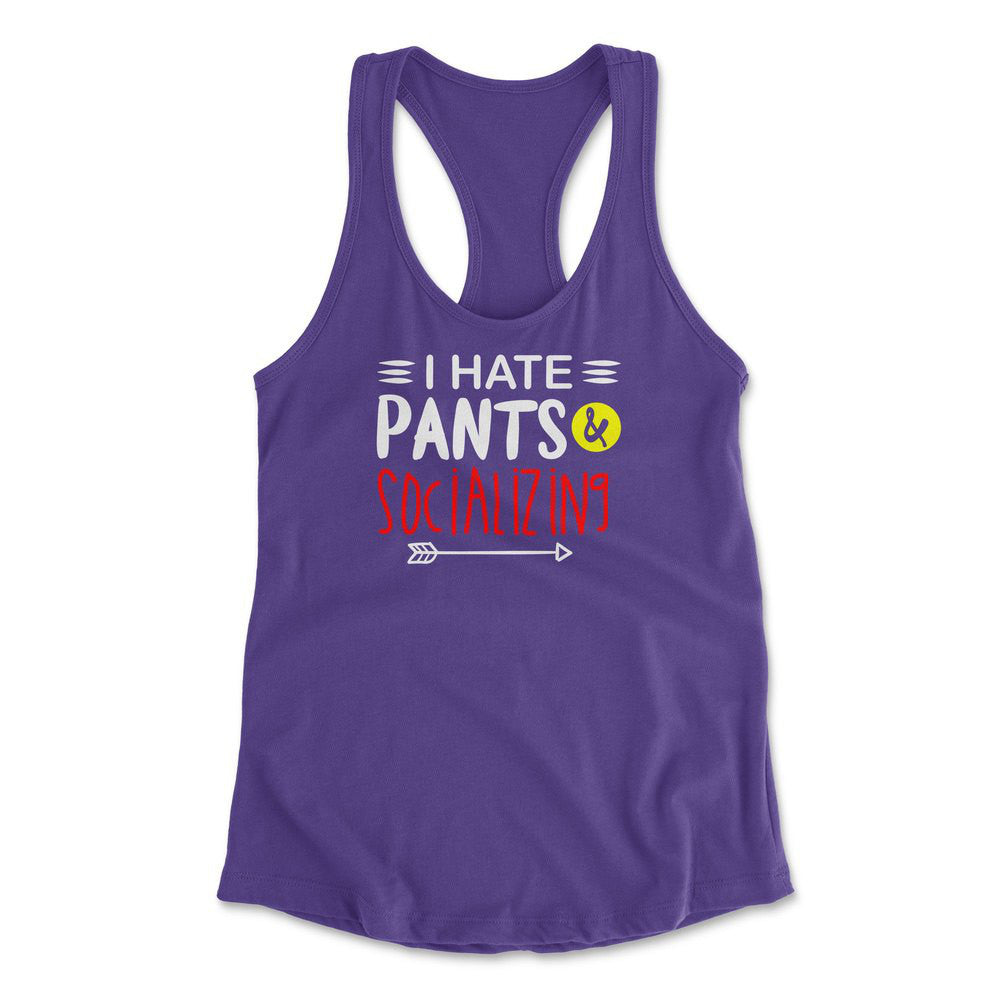 I Hate Pants & Socializing Womens Racerback Tank in Purple Rush color