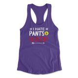 I Hate Pants & Socializing Womens Racerback Tank in Purple Rush color