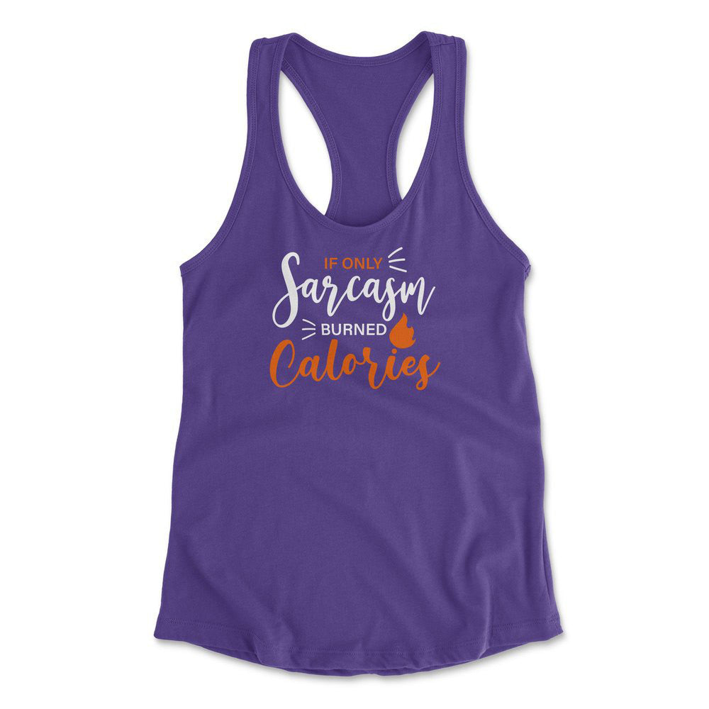 If Only Sarcasm Burned Calories Womens Racerback Tank in Purple Rush color