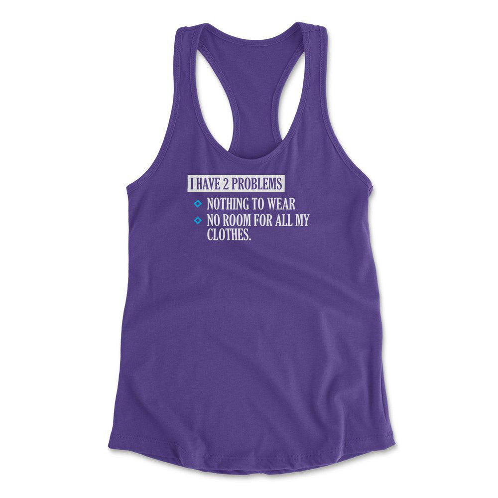 I Have 2 Problems Womens Racerback Tank in Purple Rush color