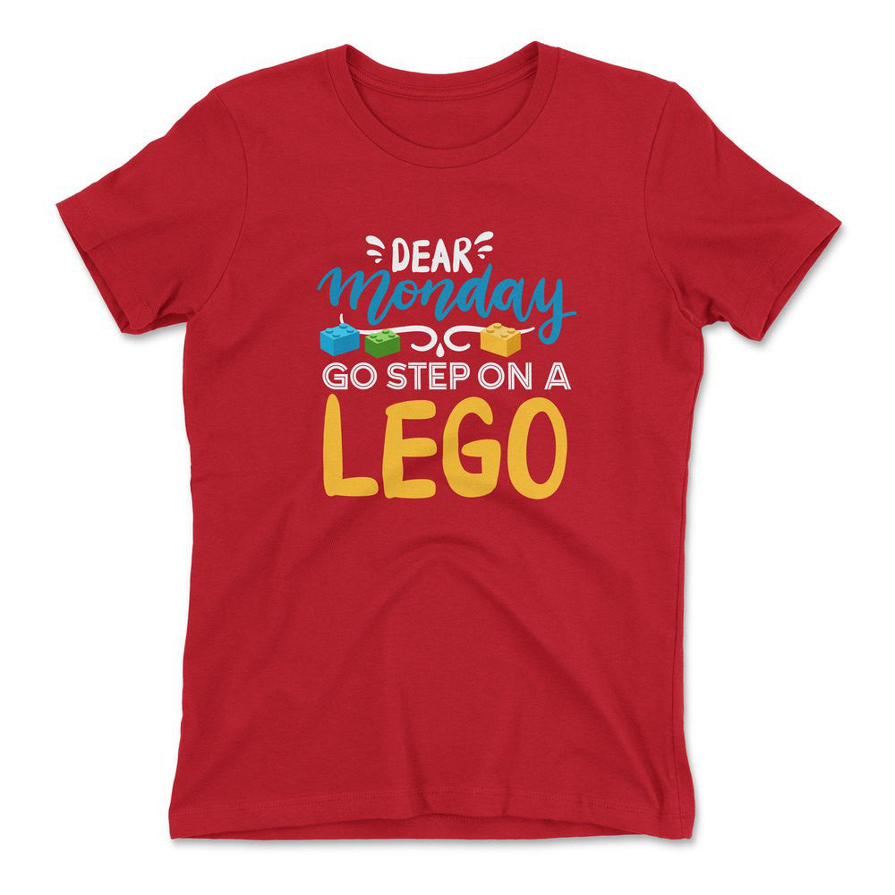 Dear Monday, Go Step On A Lego Womens T-Shirt in Red color