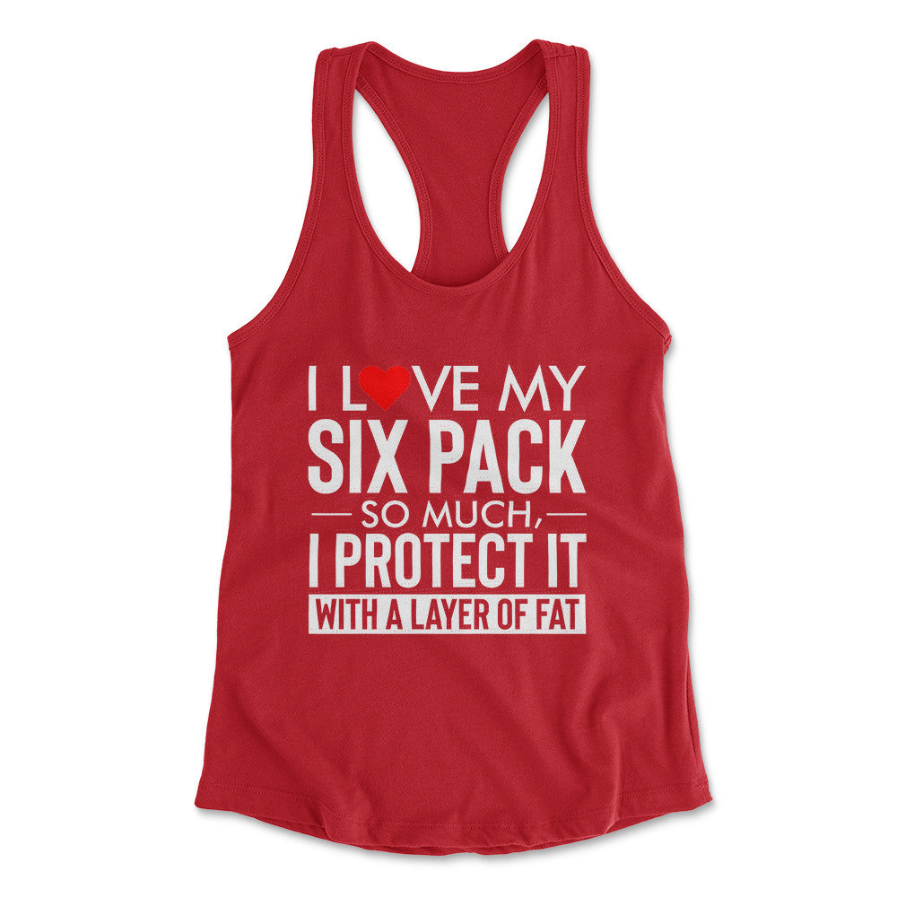 I Love My Six Pack And I Protect It With My Layer Of Fat Womens Racerback Tank in Red color