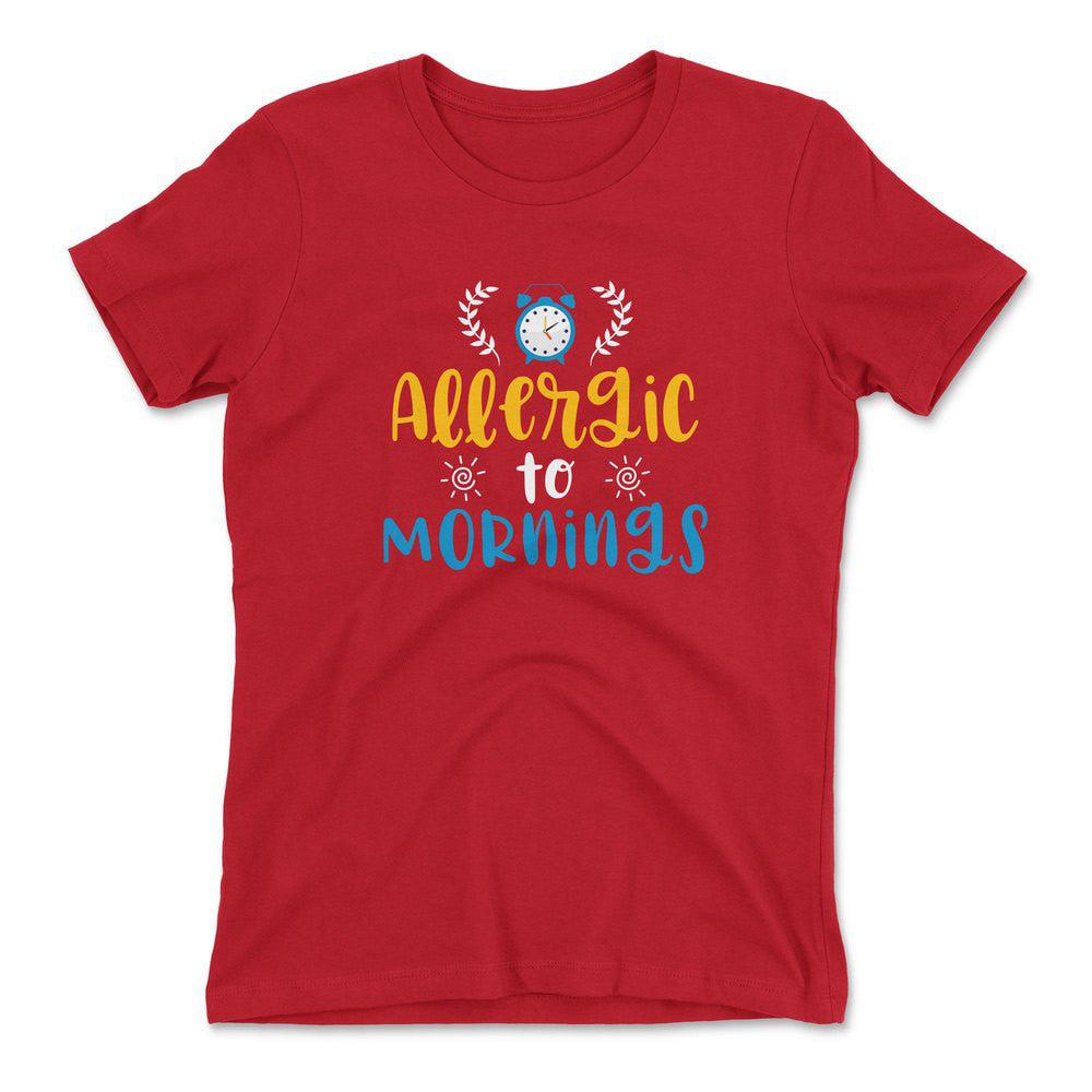 Allergic To Mornings Womens T-Shirt in Red color