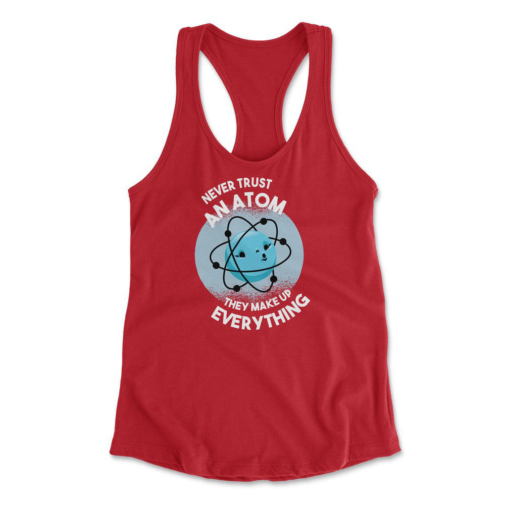 Never Trust An Atom, They Make Up Everything Womens Racerback Tank in Red color