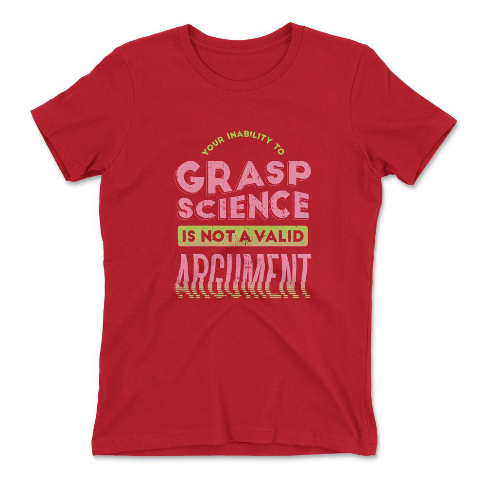 Not A Valid Argument Womens T-Shirt in Red color
