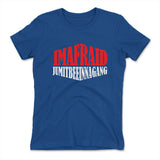 Imafraid Jumitbeeinnagang Womens T-Shirt in Royal color
