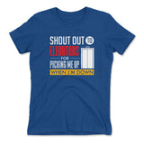 Shout Out To Elevators For Picking Me Up When I'm Down Womens T-Shirt in Royal color