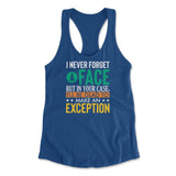 I Never Forget A Face, But In Your Case, I'll Be Glad To Make An Exception Womens Racerback Tank in Royal color