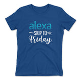 Alexa, Skip To Friday Womens T-Shirt in Royal color