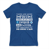 More Important Things In Life Than Fb And Twitter Womens T-Shirt in Royal color