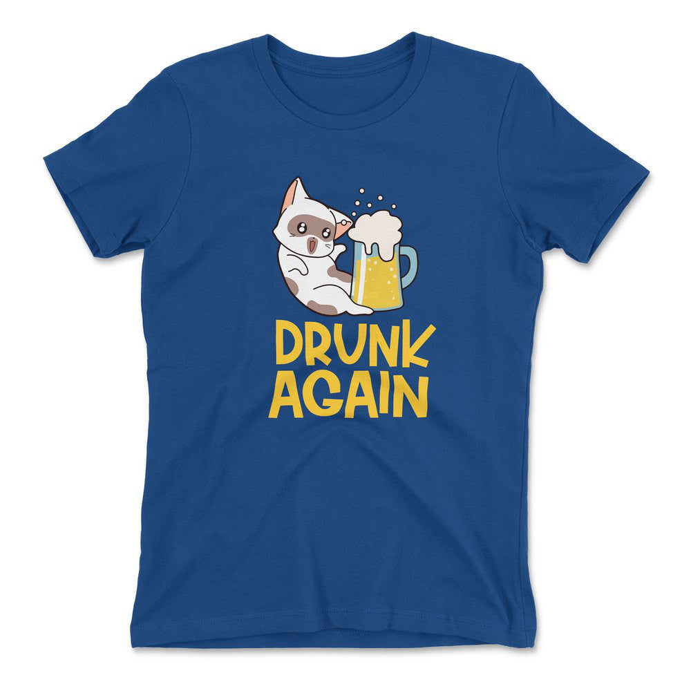Drunk Again Womens T-Shirt in Royal color