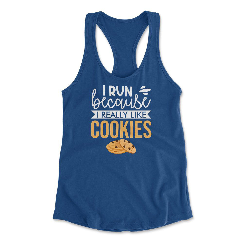 I Run Because I Really Like Cookies Womens Racerback Tank in Royal color