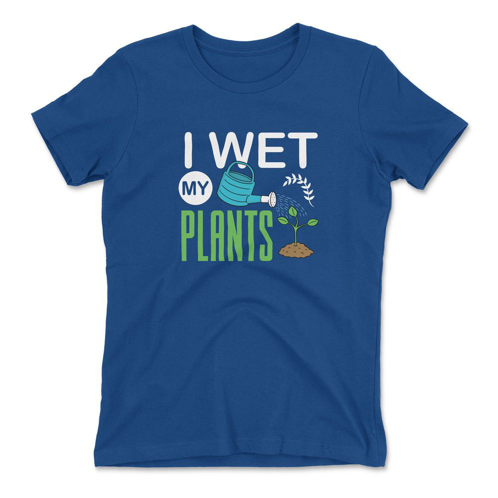 I Wet My Plants Womens T-Shirt in Royal color
