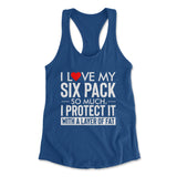 I Love My Six Pack And I Protect It With My Layer Of Fat Womens Racerback Tank in Royal color