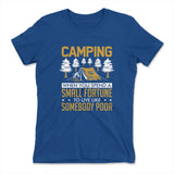 Camping - Spend A Fortune And Live Like A Poor Womens T-Shirt in Royal color