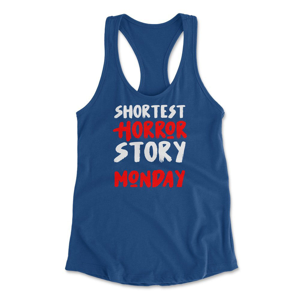 Shortest Horror Story - Monday Womens Racerback Tank in Royal color