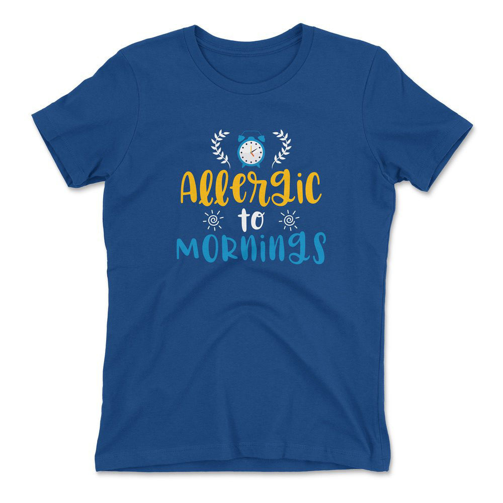 Allergic To Mornings Womens T-Shirt in Royal color