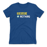 To Do List, Nothing Womens T-Shirt in Royal color