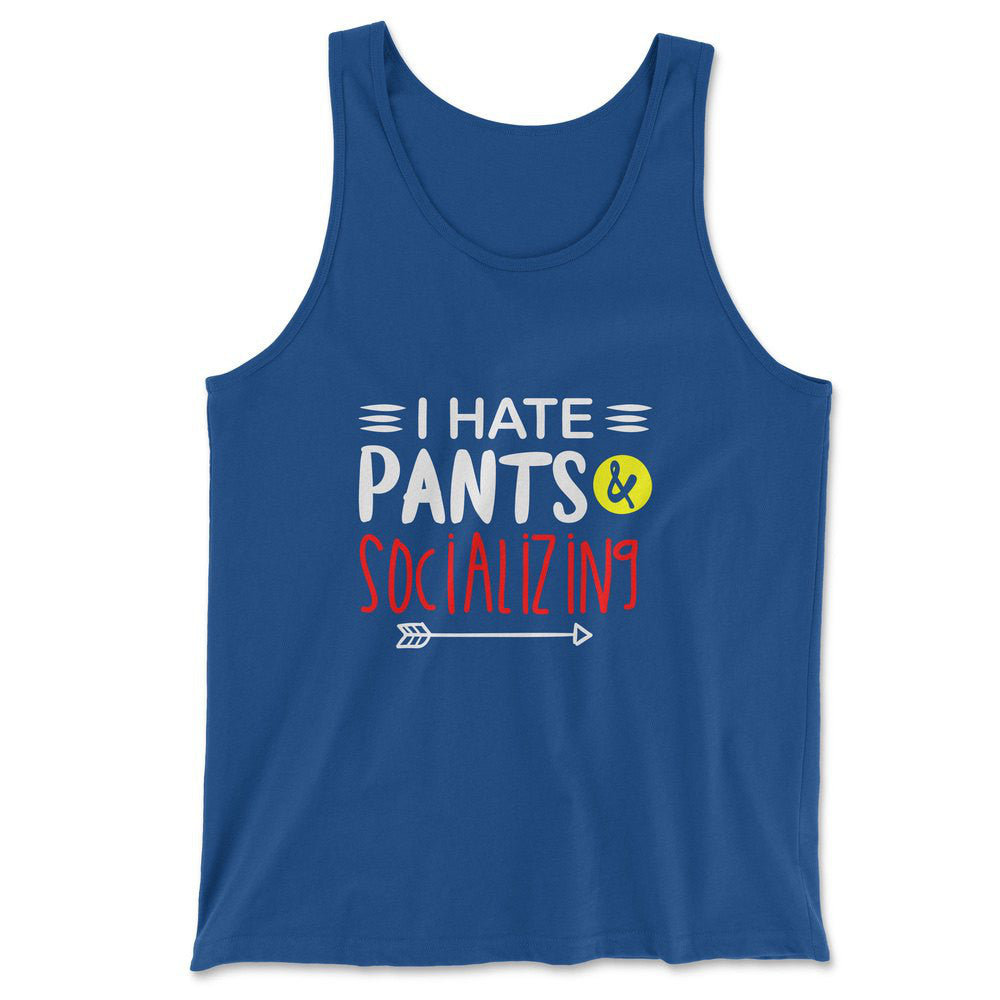 I Hate Pants & Socializing Men/Unisex Tank in True Royal color