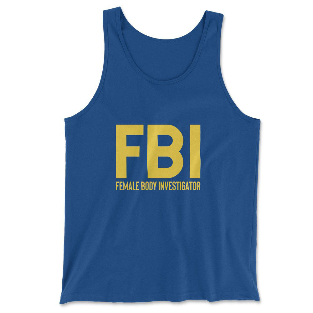 FBI - Female Body Investigator Men/Unisex Tank in True Royal color