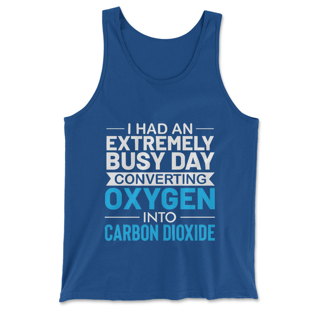I Had An Extremely Busy Day Converting O2 To Co2 Men/Unisex Tank in True Royal color