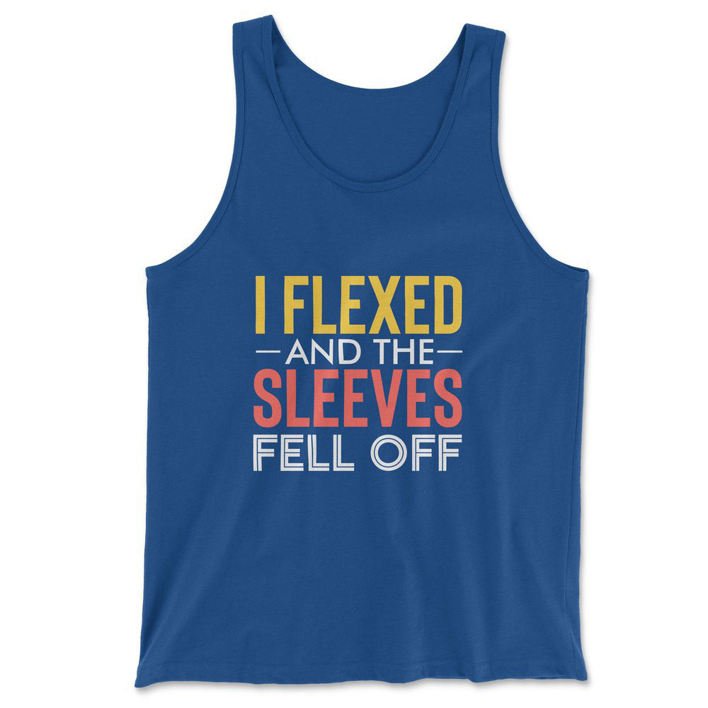 I Flexed And The Sleeves Fell Off Men/Unisex Tank in True Royal color