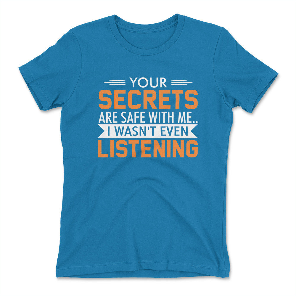 Your Secrets Are Safe With Me Womens T-Shirt in Turquoise color