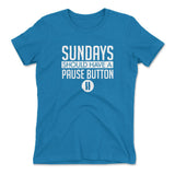 Sundays Should Have A Pause Button Womens T-Shirt in Turquoise color