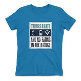 Things I Hate Womens T-Shirt in Turquoise color