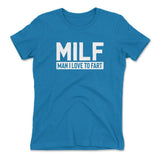 MILF - Man I Love To Fart Womens T-Shirt in Turquoise color