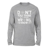 Don't You Think If I Were Wrong, I'd Know It Men/Unisex Drop Shoulder Sweatshirt in Athletic Heather color