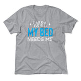 Sorry, My Bed Needs Me Men/Unisex T-Shirt in Athletic Heather color