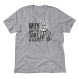 Why Dont You Take A Seat Men/Unisex T-Shirt in Athletic Heather color