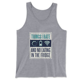 Things I Hate Men/Unisex Tank in Athletic Heather color