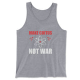 Make Coitus, Not War Men/Unisex Tank in Athletic Heather color