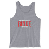 Professional Binge Watcher Men/Unisex Tank