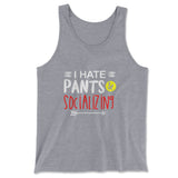 I Hate Pants & Socializing Men/Unisex Tank in Athletic Heather color