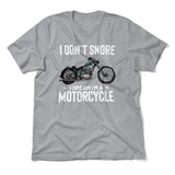 I Don't Snore, I Dream I'm A Motorcycle Men/Unisex T-Shirt in Athletic Heather color