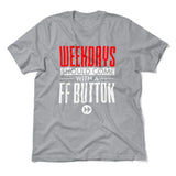 Weekdays Should Come With A Ff Button Men/Unisex T-Shirt in Athletic Heather color