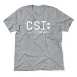 CSI - Can't Stand Idiots Men/Unisex T-Shirt in Athletic Heather color
