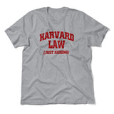 Harvard Law, Just Kidding Men/Unisex T-Shirt in Athletic Heather color