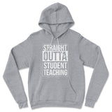 Straight Outta Student Teaching Hoodie in Athletic Heather color