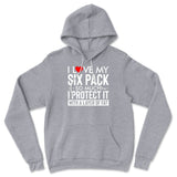 I Love My Six Pack So Much, I Protect It With A Layer Of Fat Hoodie